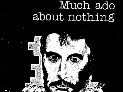 Much Ado About Nothing